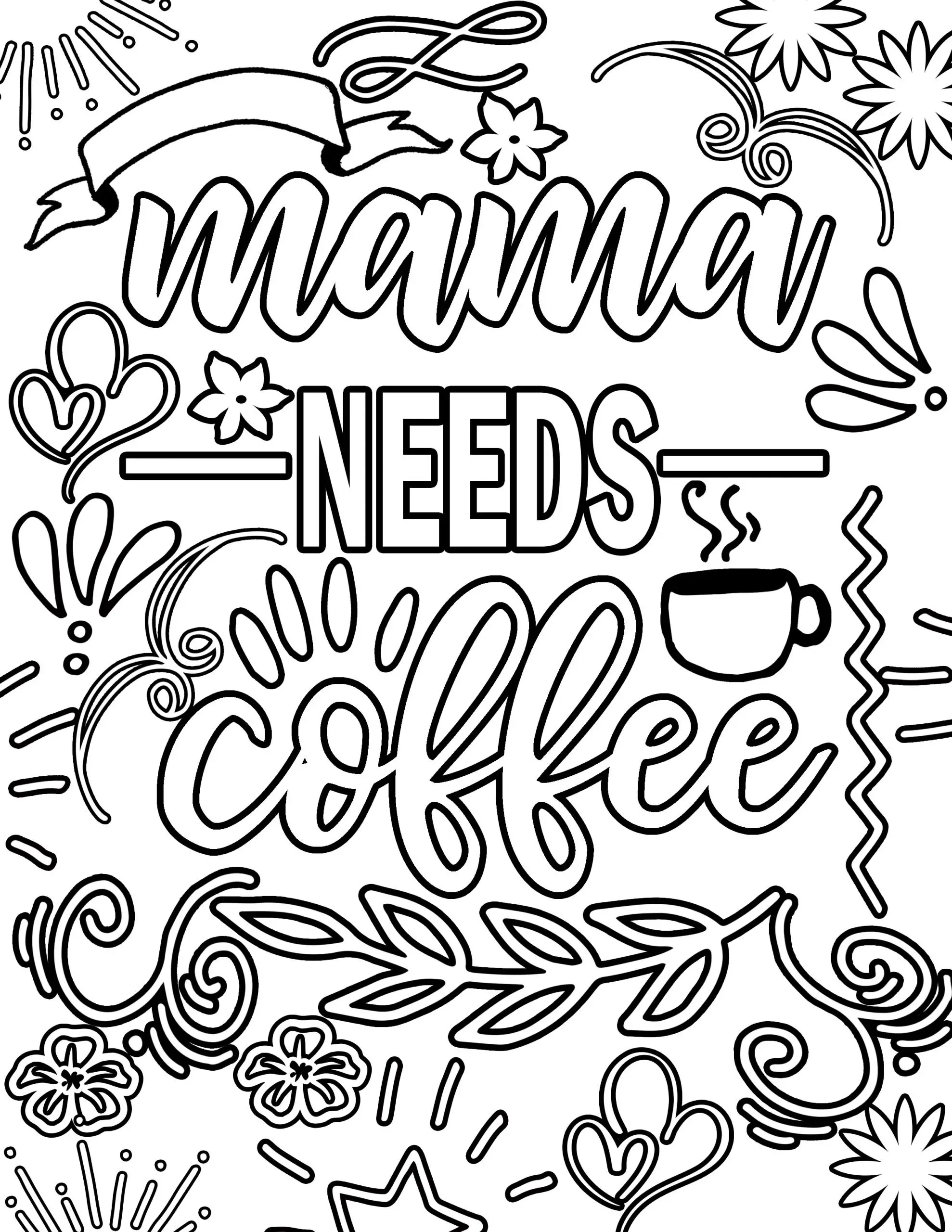 MOMMA NEEDS COFFEE FUNNY MOM MOTHER'S DAY flower with vines and frills Clipart Coloring Pages for Kids Adults Art Activities Line Art