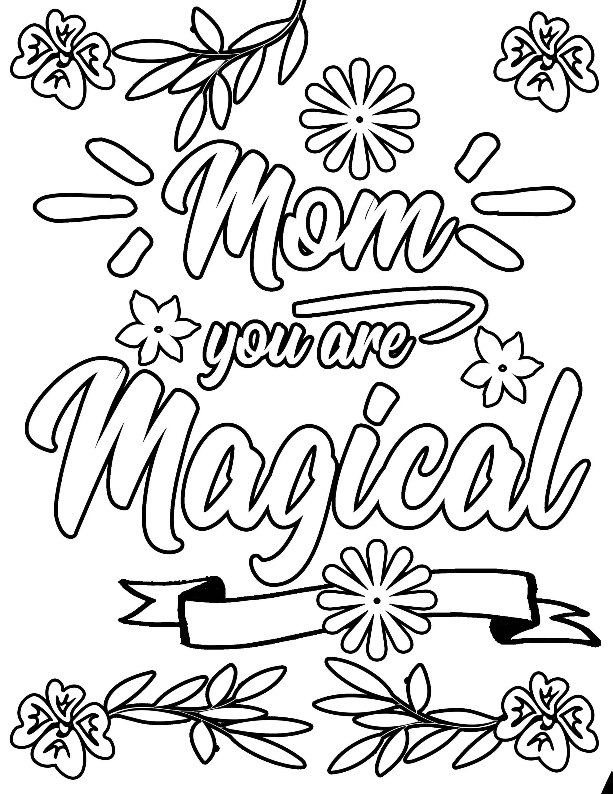 MOM YOU ARE MAGICAL MOTHER'S DAY flower with vines and frills Clipart Coloring Pages for Kids Adults Art Activities Line Art