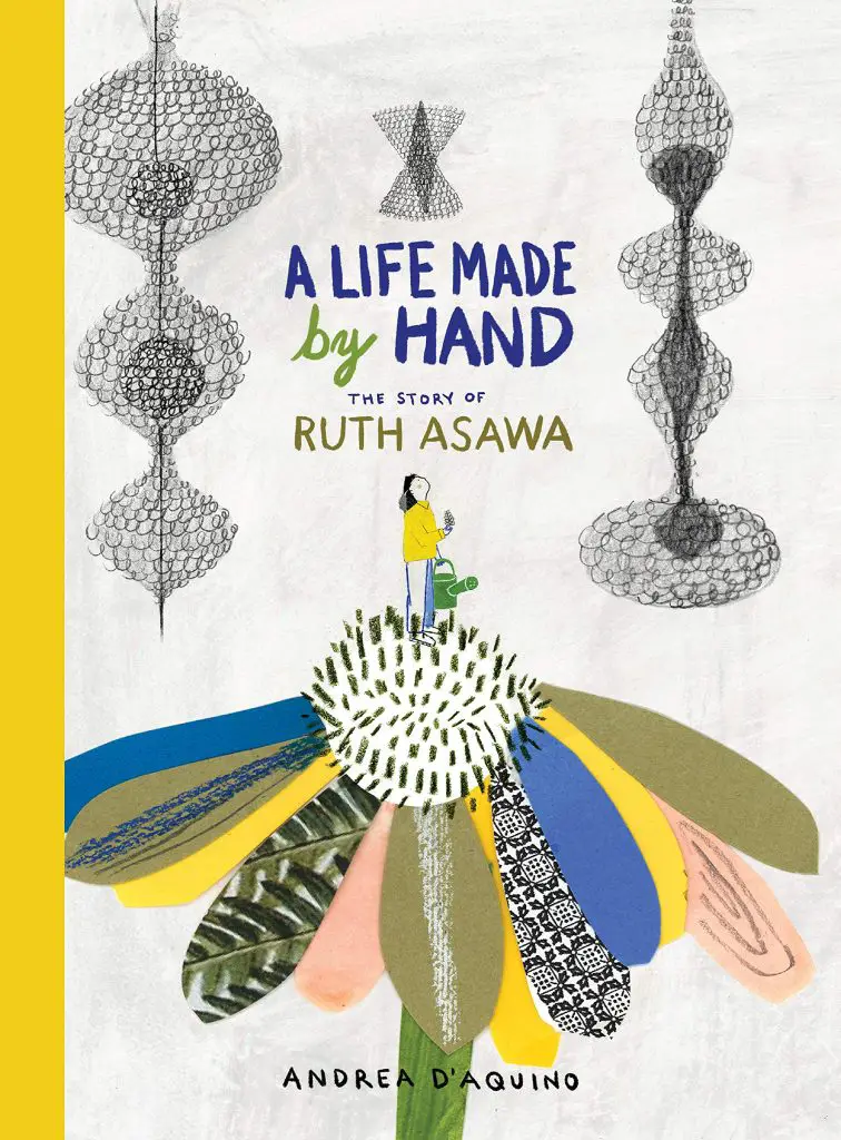 A Life Made by Hand: A Story of Ruth Asawa